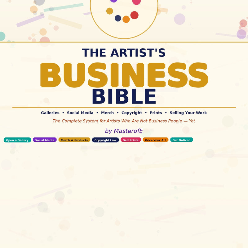 The Artist’s Bible – Complete Guide to Mastering Creativity, Skills & Art Business