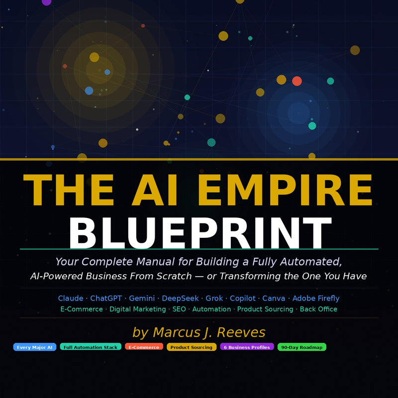 The AI Empire Blueprint – Build, Automate & Scale a 6-Figure AI Business | Marcus J. Reeves