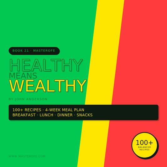 Healthy Means Wealthy – Build Health, Energy & Success Through Better Lifestyle Habits