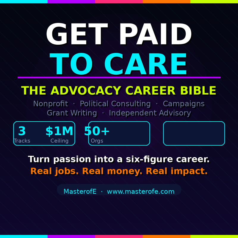 Get Paid to Care – The Advocacy Career Bible | MasterofE Guide to Building a Purpose-Driven Career