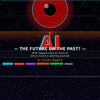 AI Future Past – How Artificial Intelligence Is Reshaping Tomorrow Using Lessons from Yesterday