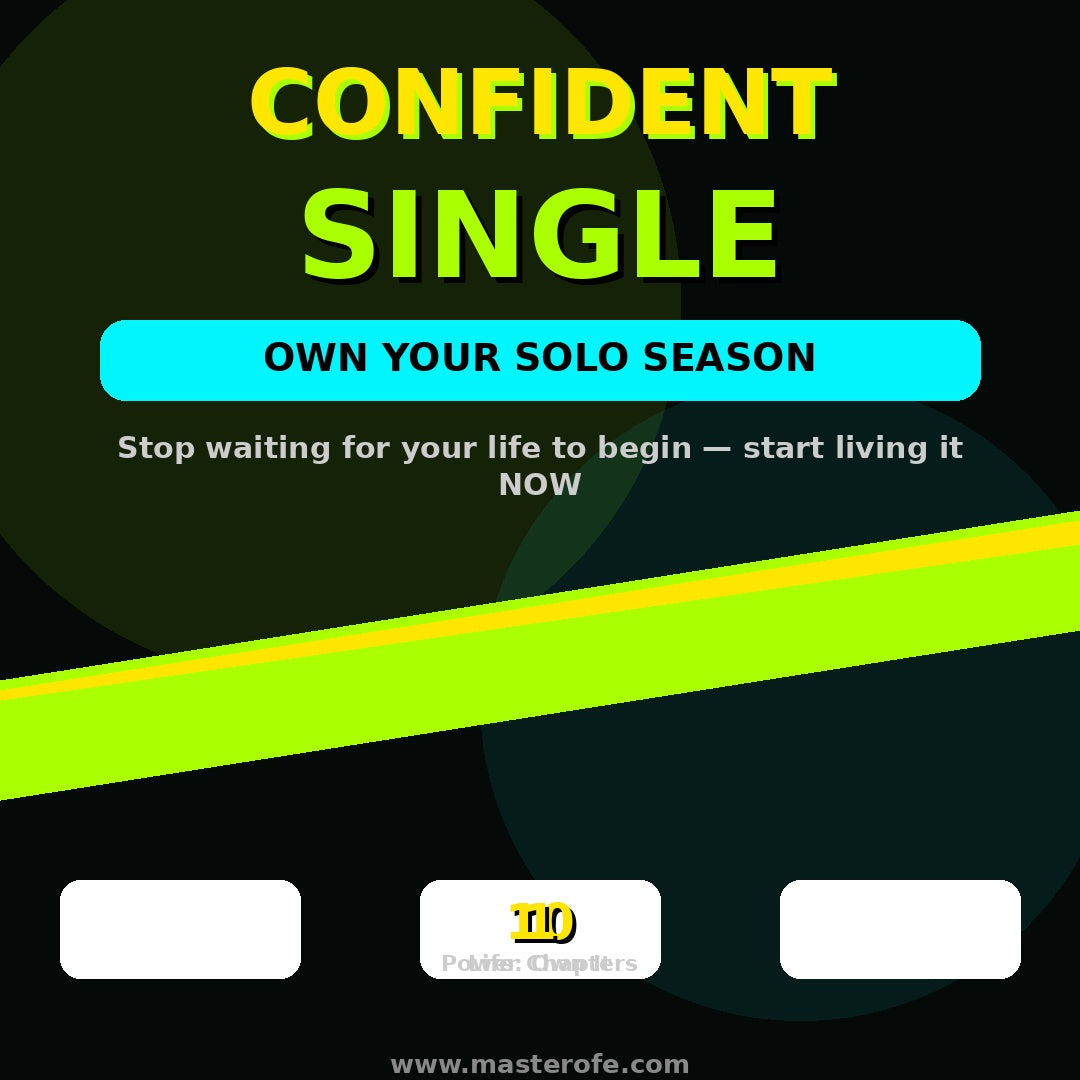 Confident Single The Complete Guide to Self Growth, Independence, and Building a Fulfilling Life