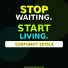 CONFIDENT SINGLE – Build Self-Worth, Embrace Independence & Thrive on Your Own Terms