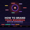 Zero to Brand: How to Build a Powerful Business Identity with No Experience