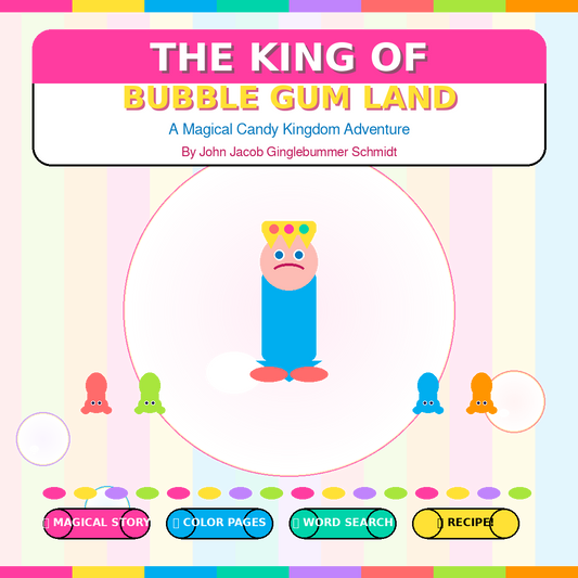 King of Bubblegum Land A Fun Adventure Through Imagination and Fantasy