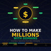 Domain Millions: The Ultimate Guide to Building Wealth with Domain Investing