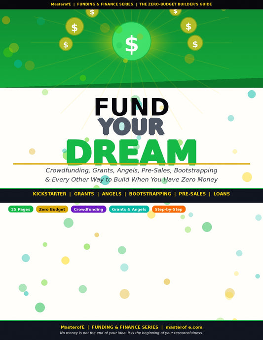 Fund Your Dream – Complete Guide to Raising Money, Building Capital & Turning Ideas into Reality