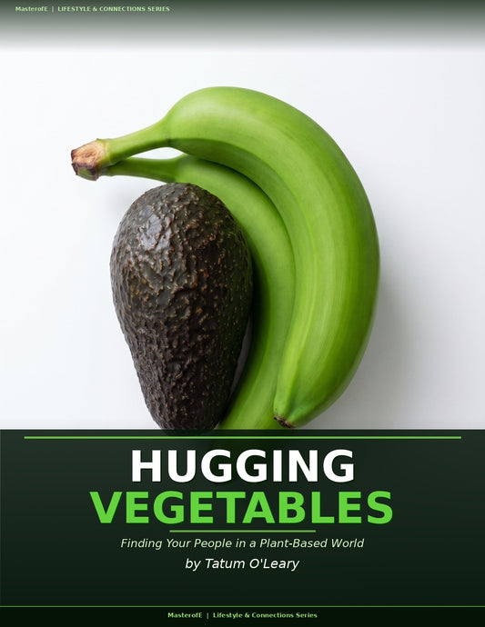 Hugging Vegetables – A Fun Guide to Healthy Eating, Mindful Nutrition & Better Lifestyle Habits