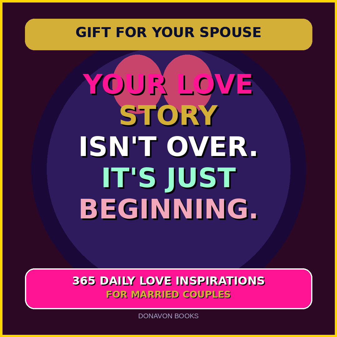 Love Everyday 365 The Complete Guide to Building Stronger Relationships Every Day