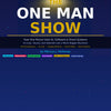 The One Man Show – Build, Run & Scale a Solo Business Like a Full Team