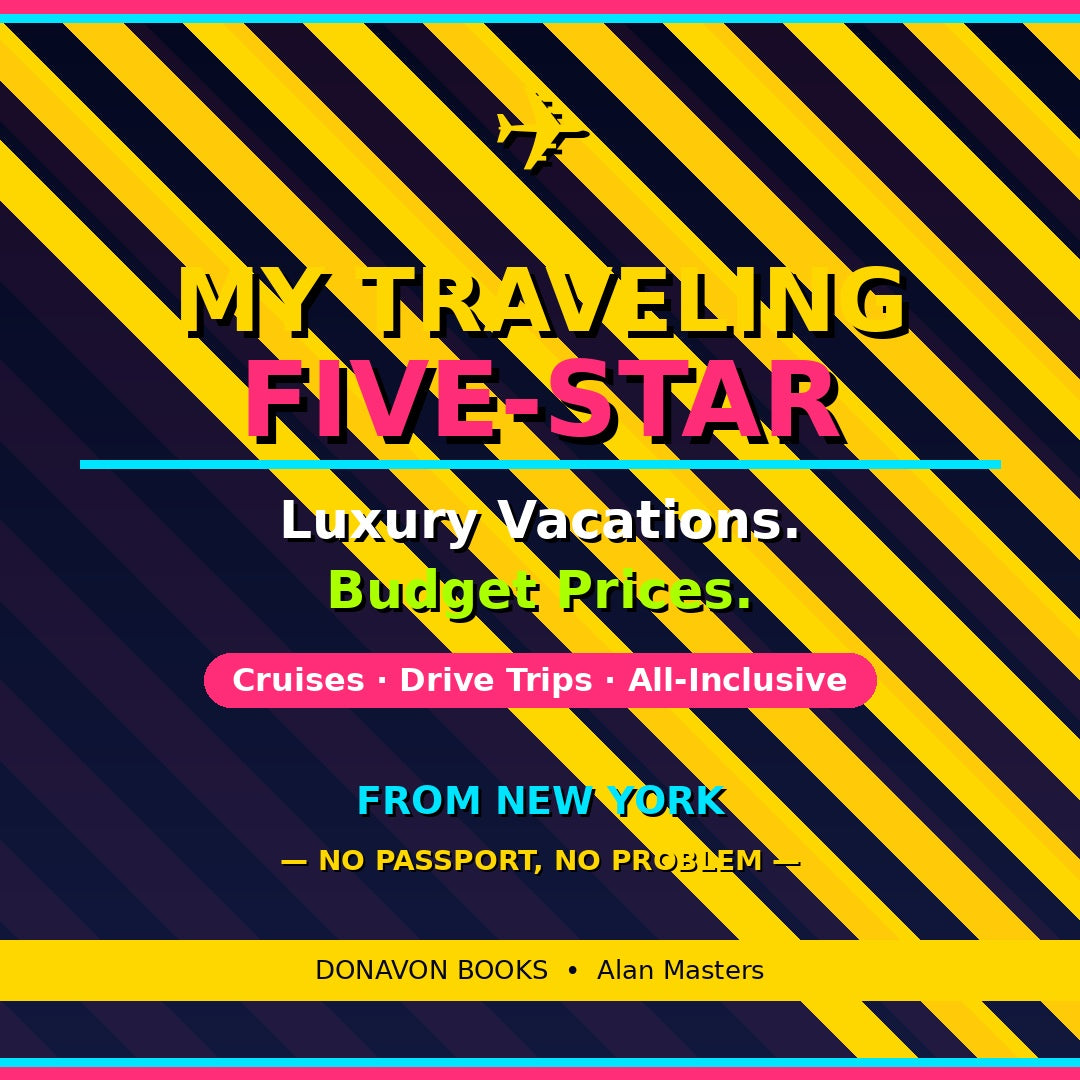 My Traveling Five Star The Complete Guide to Luxury Travel, Premium Experiences, and Unforgettable Adventures